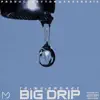 B Money & Trims - Big Drip - Single